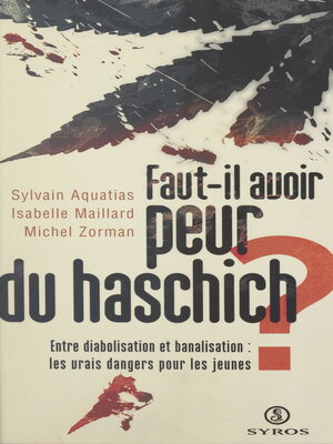 cover image of Faut-il avoir peur du haschich ?